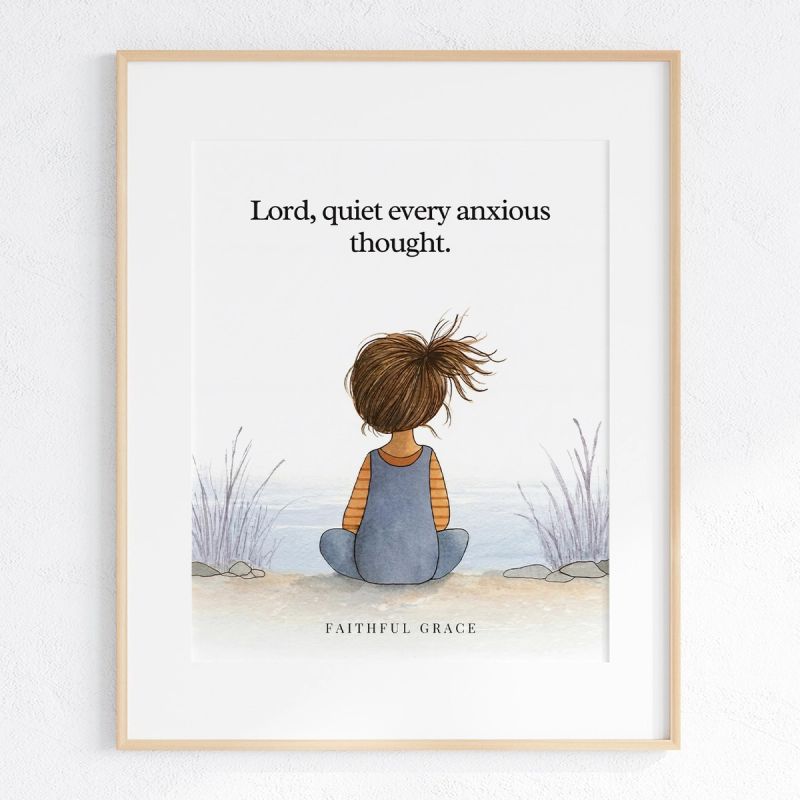 Lord, quiet every anxious thought. art print
