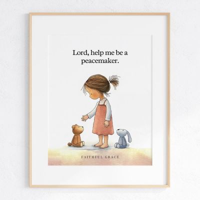 Lord, help me be a peacemaker. - art print