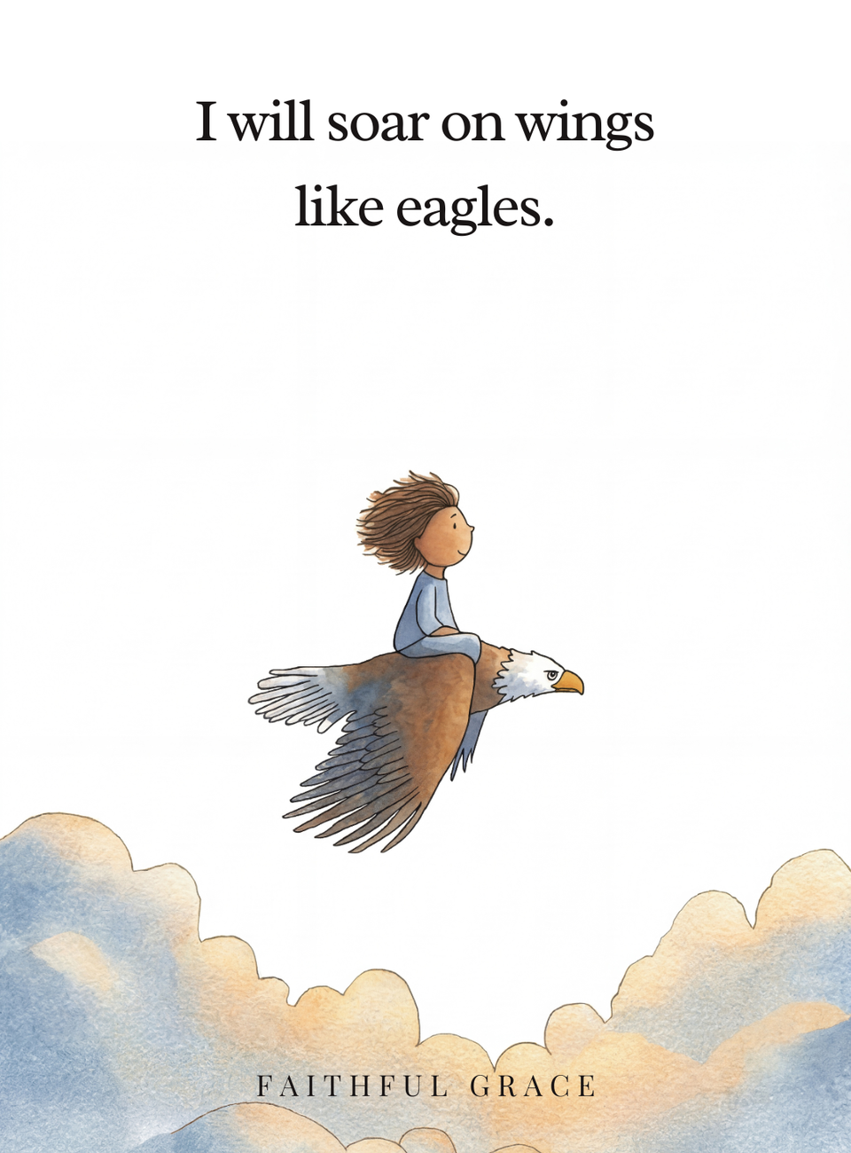 I will soar on wings like eagles
