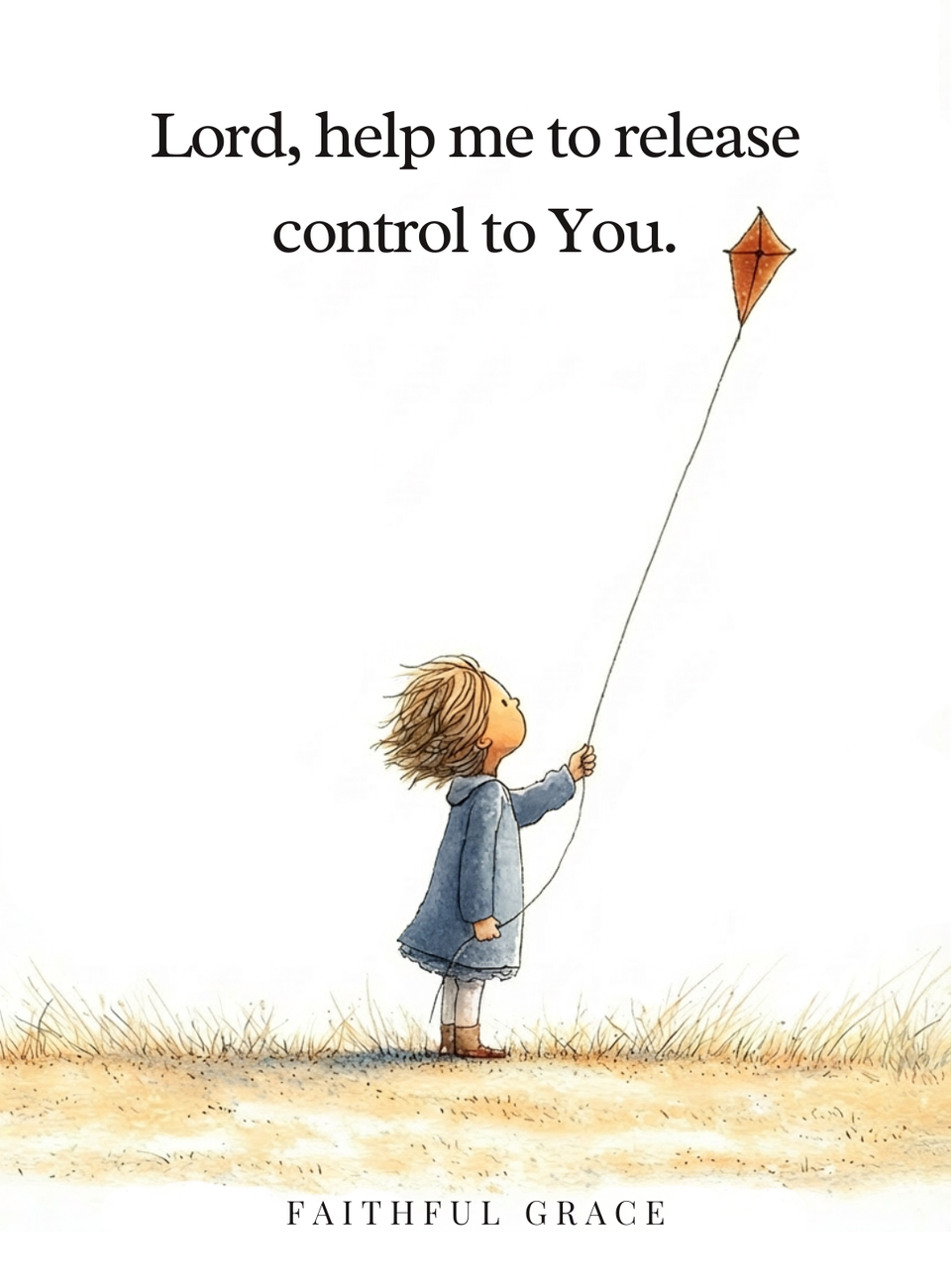 Lord, help me to release control to you