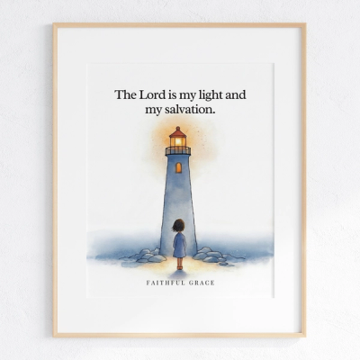 The Lord is my light and my salvation. - art print