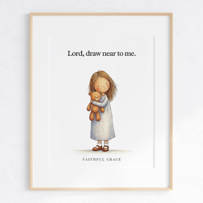 Lord, draw near to me. - art print