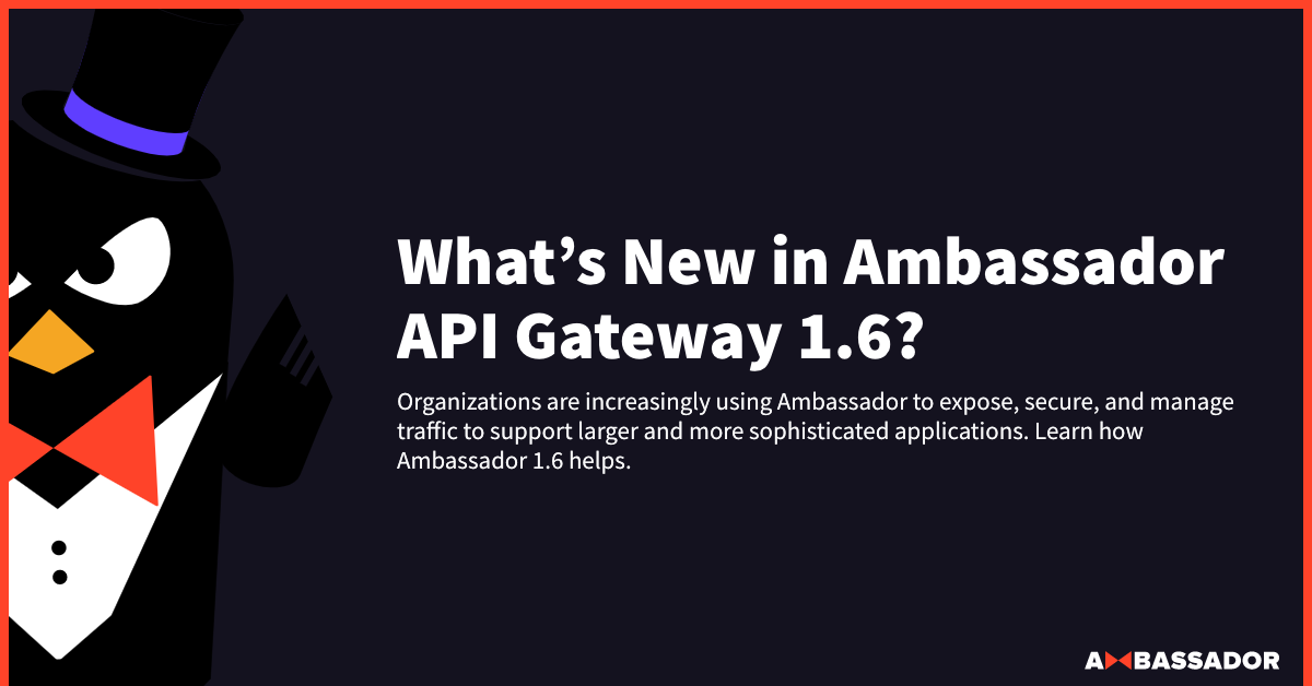 Thumbnail for resource: "What’s New in Ambassador API Gateway 1.6?"