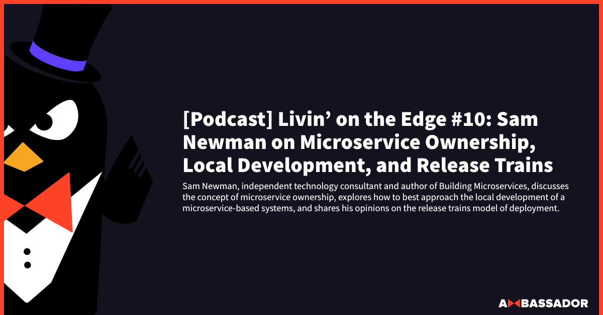 Thumbnail for resource: "[Podcast] Livin’ on the Edge #10: Sam Newman on Microservice Ownership, Local Development, and Release Trains"