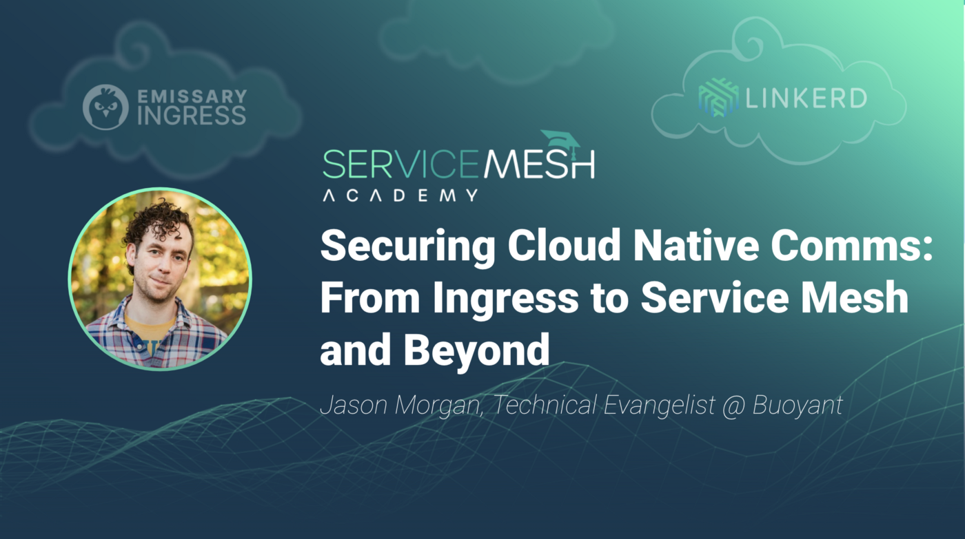 Thumbnail for resource: "Securing Cloud Native Comms: From Ingress to Service Mesh and Beyond"