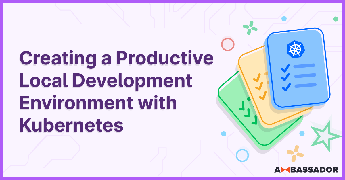Thumbnail for resource: "Creating a Productive Local Development Environment with Kubernetes"