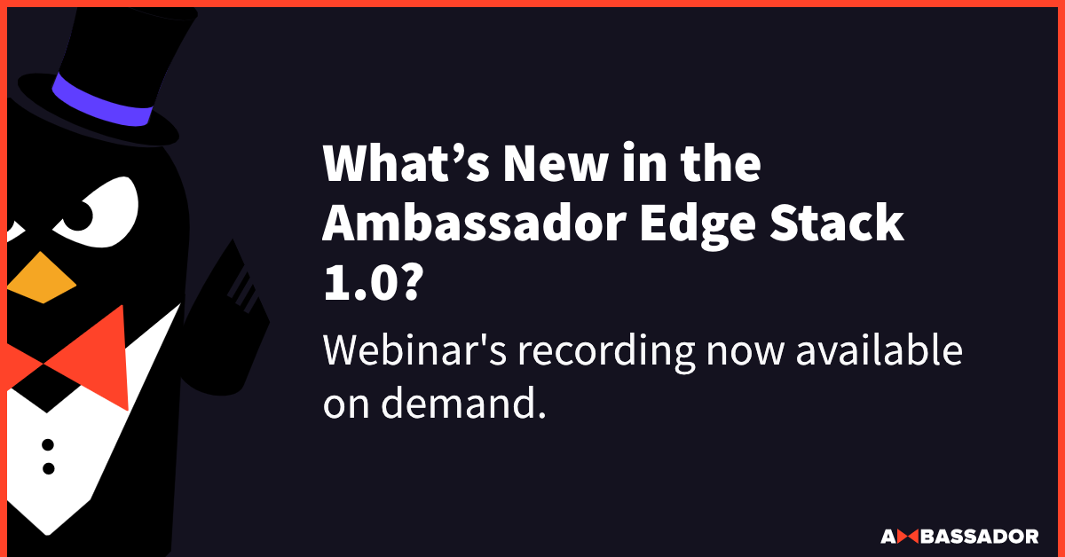 Thumbnail for resource: "What’s New in the Ambassador Edge Stack 1.0?"