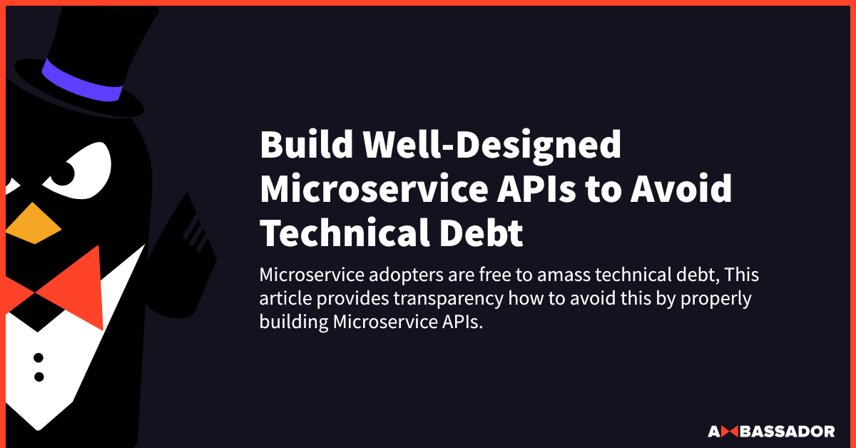 Thumbnail for resource: "Build Well-Designed Microservice APIs to Avoid Technical Debt"