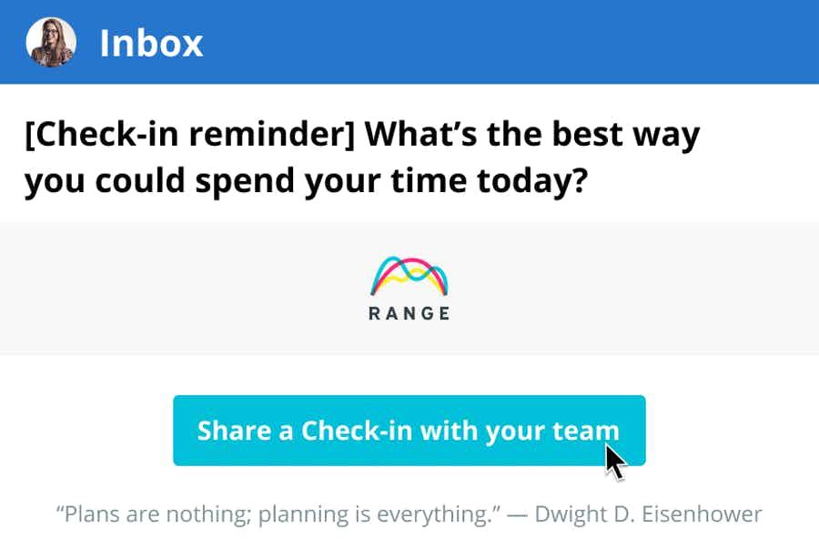 Check-in reminders delivered to your team's inboxes.