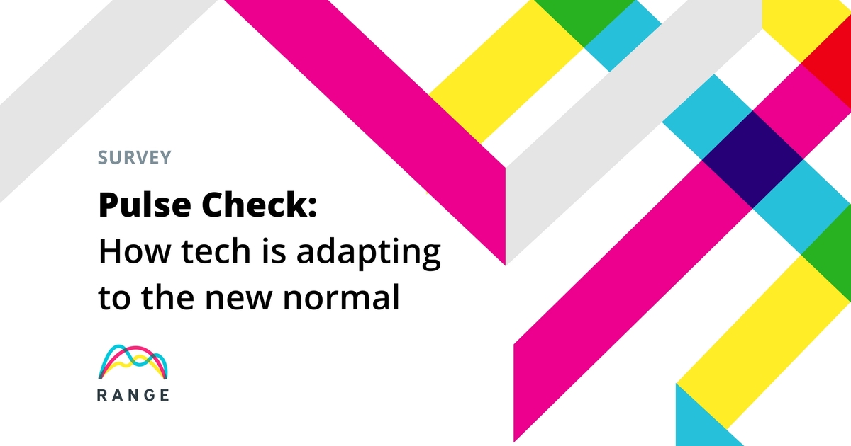 Our Pulse Check Survey: insights in how the tech world is adapting to ...