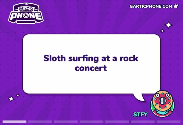 gif of Gartic Phone sequence of "sloth surfing at a rock concert"