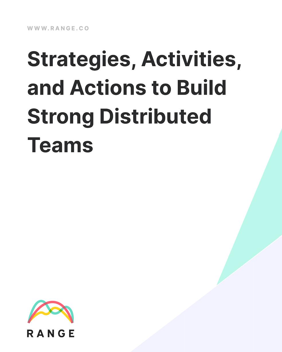 Strategies, Activities, and Actions to Build Strong Distributed Teams