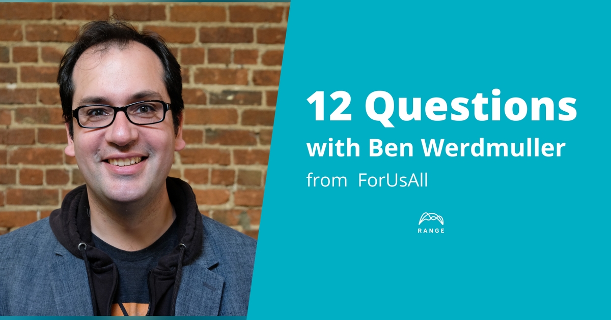 Talking resilience with Ben Werdmuller from ForUsAll | Range
