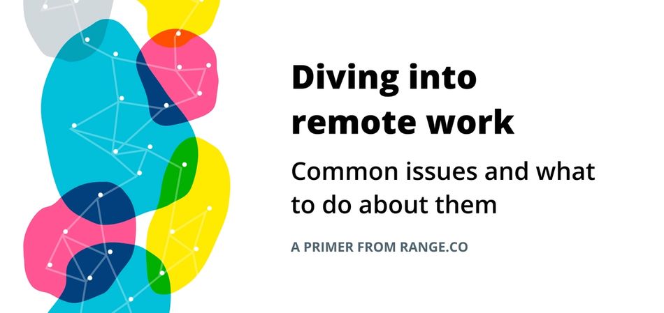 A primer on helping your team dive into remote work