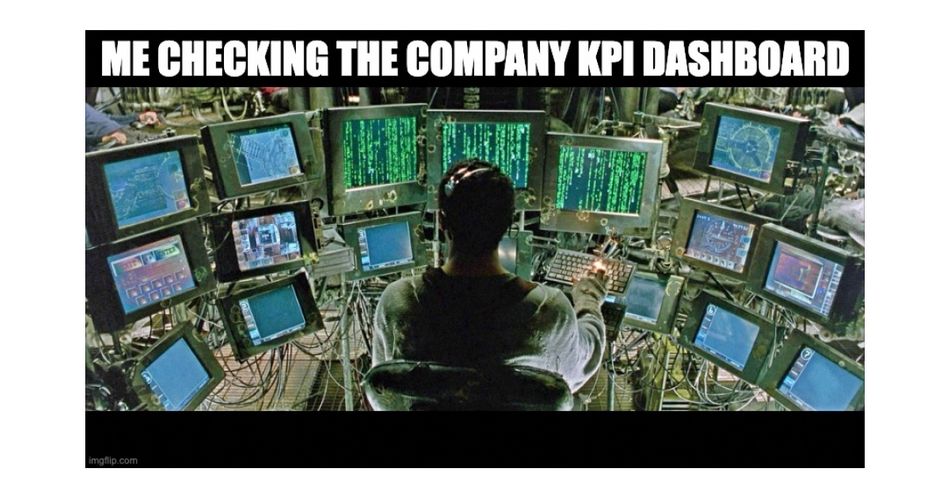 Me checking the company KPI dashboard