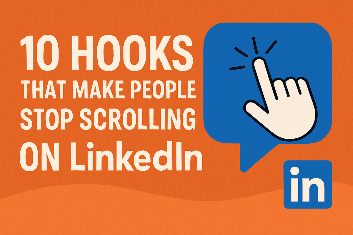 10 Hooks That Make People Stop Scrolling on LinkedIn