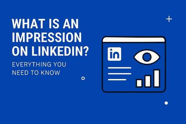 What Is an Impression on LinkedIn?