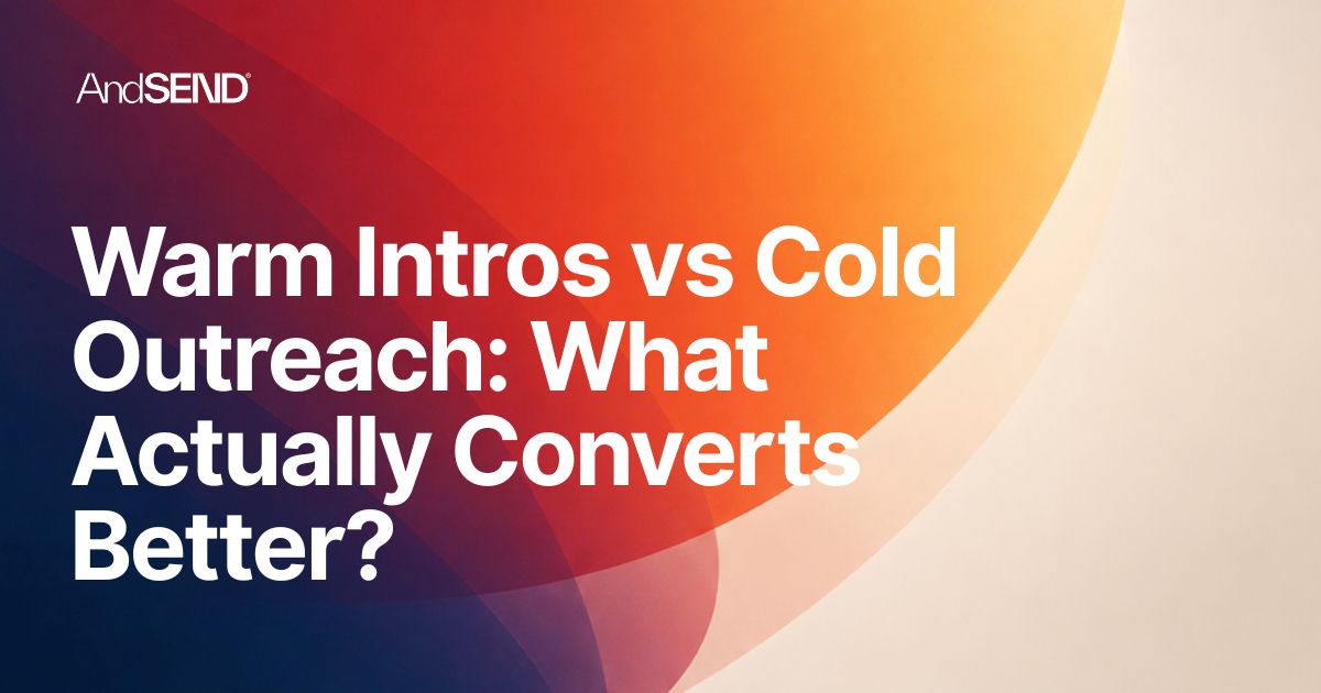 Image for Warm Intros vs Cold Outreach: What Actually Converts Better?