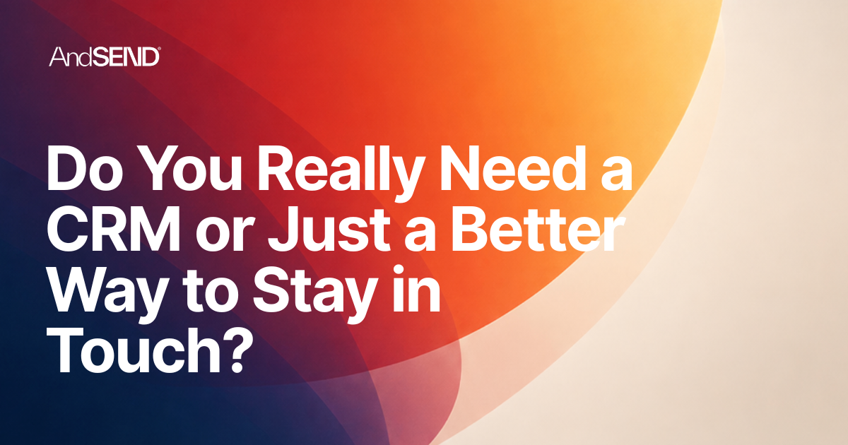 Image for Do You Really Need a CRM or Just a Better Way to Stay in Touch?