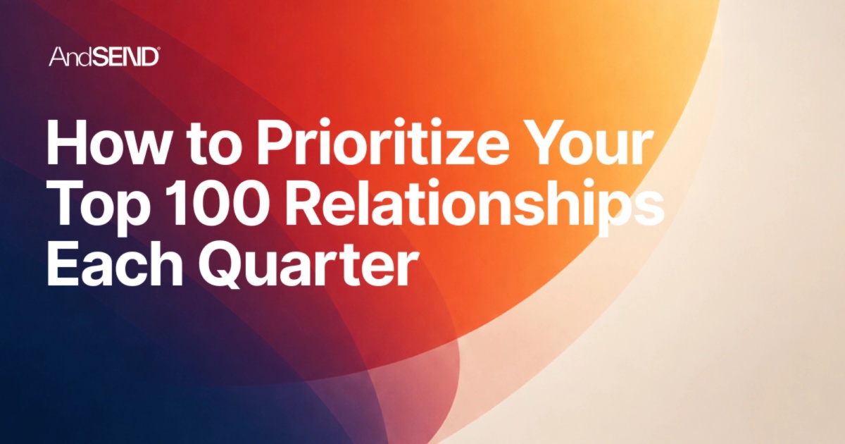 Image for How to Prioritize Your Top 100 Relationships Each Quarter