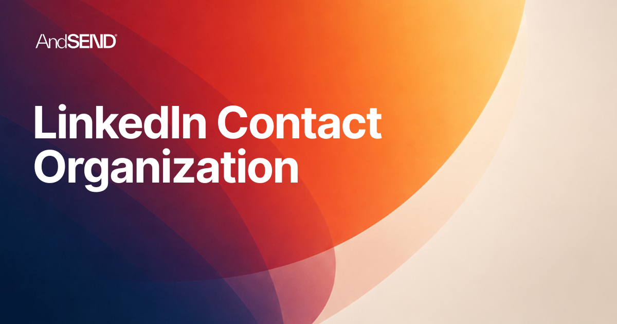Image for LinkedIn Contact Organization: Why Managing Your Professional Network Matters More Than Growing It