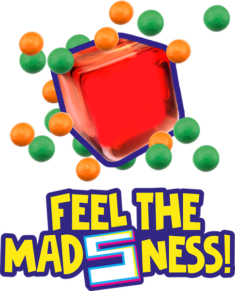 Feel the madsness!