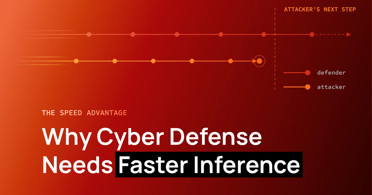 Why Cyber Defense Needs Faster Inference | Cerebras