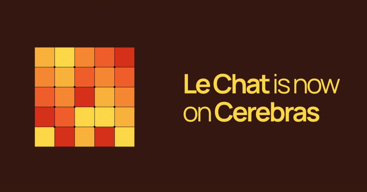 Cerebras brings instant inference to Mistral Le Chat - Cerebras