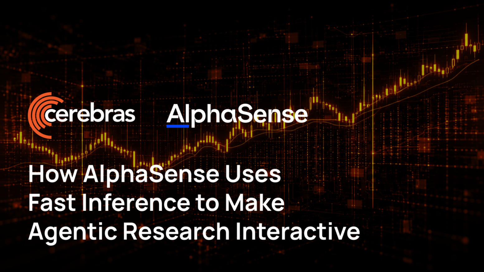 AlphaSense 如何用 Cerebras 快速推理让智能体研究实现交互式体验