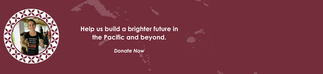 Help us build a brighter future in the Pacific and beyond.