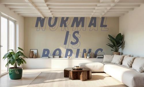 Normal is Boring