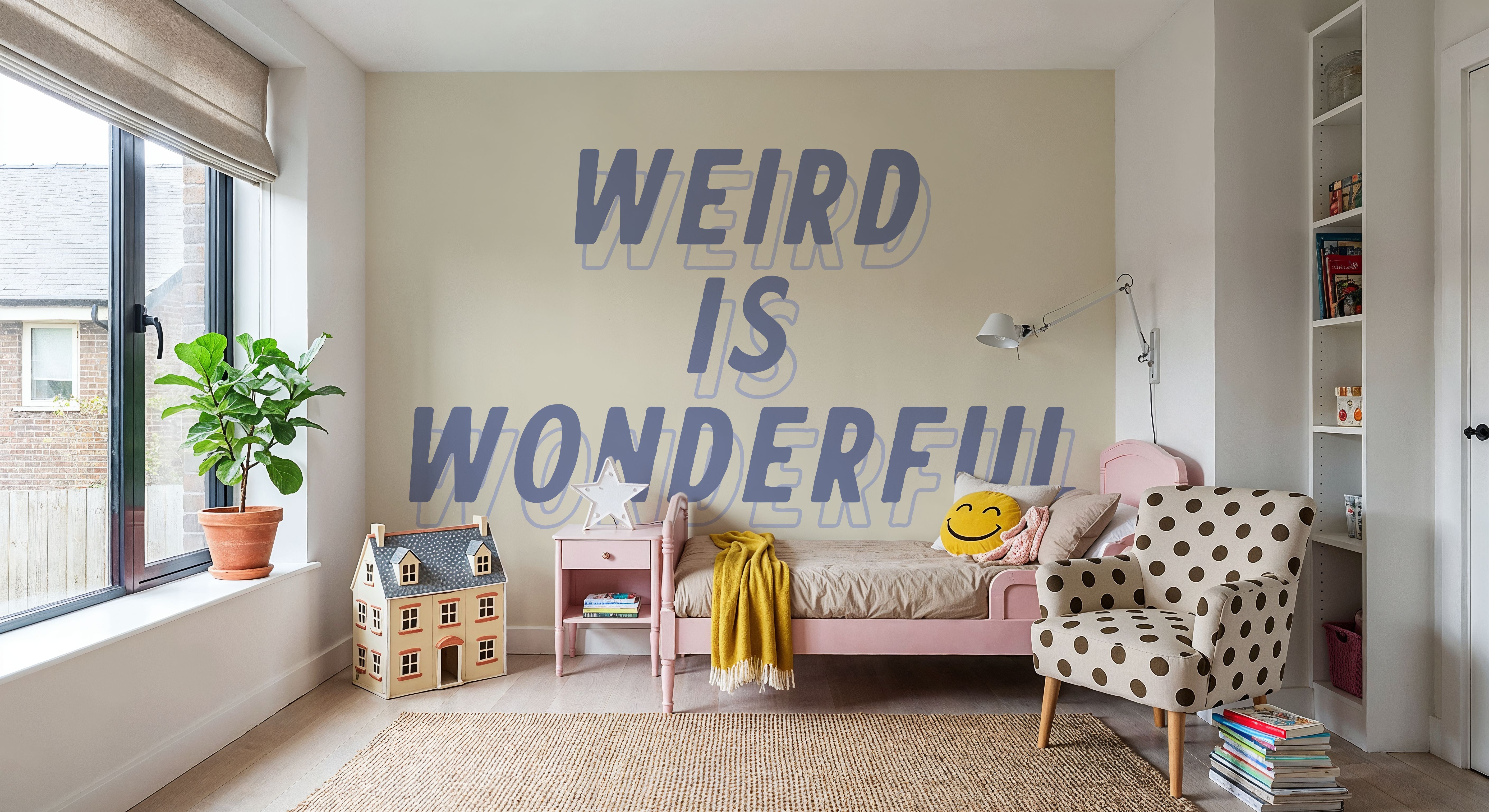 Weird is Wonderful