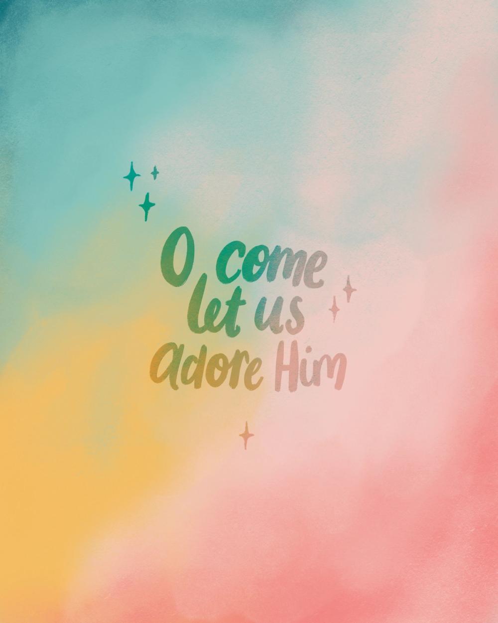 O Come Let Us Adore Him