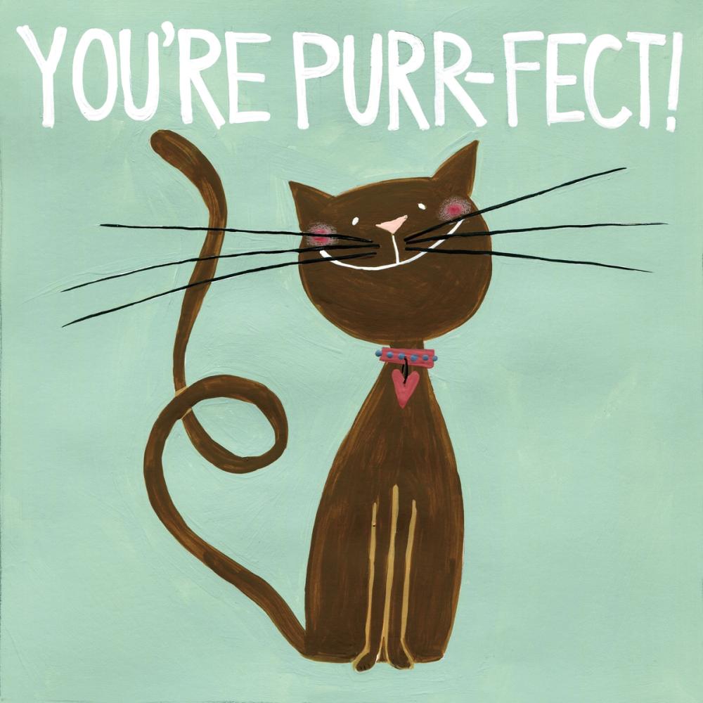 Happy Cats You Are Purr-fect