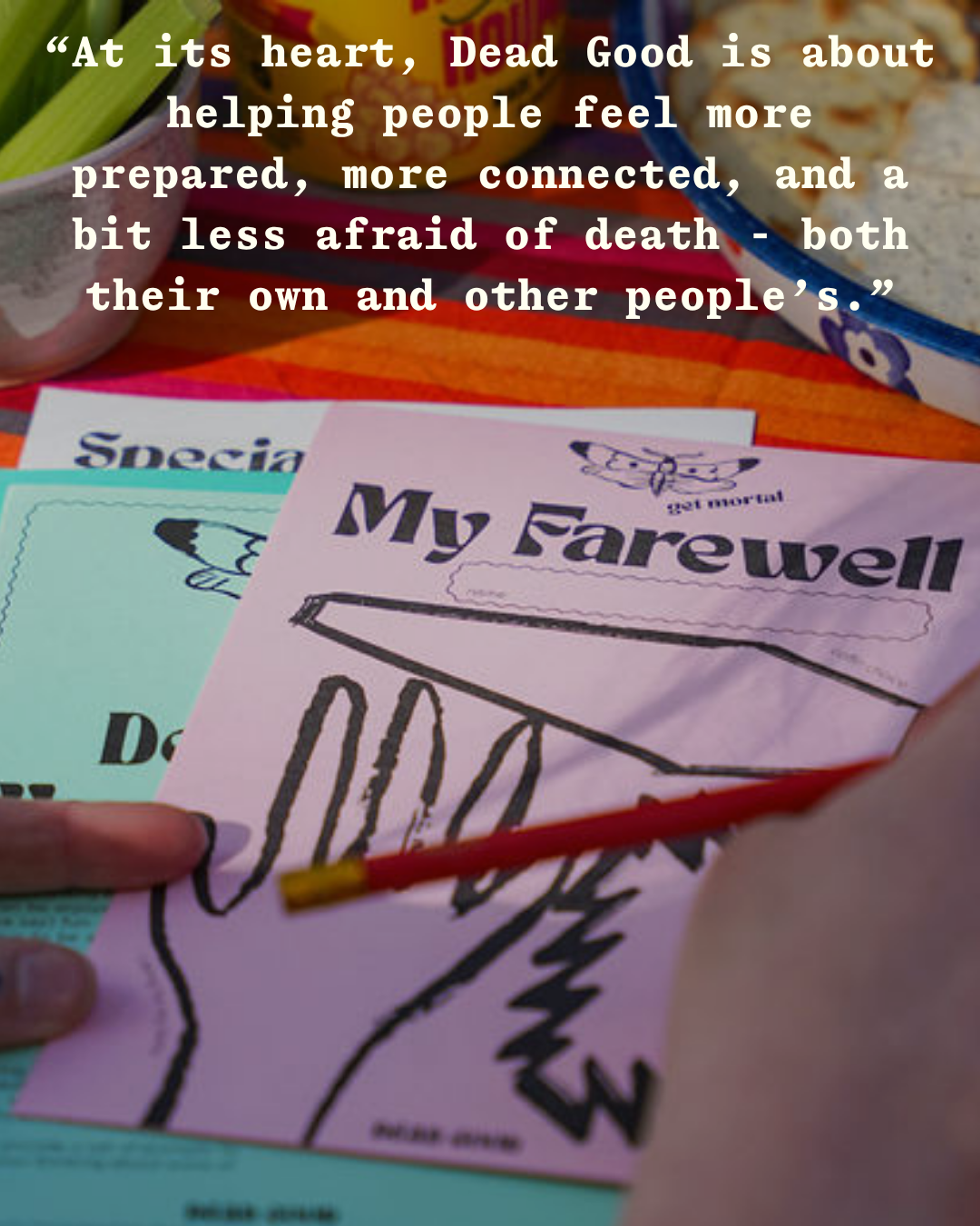 Feel more connected and less afraid about death