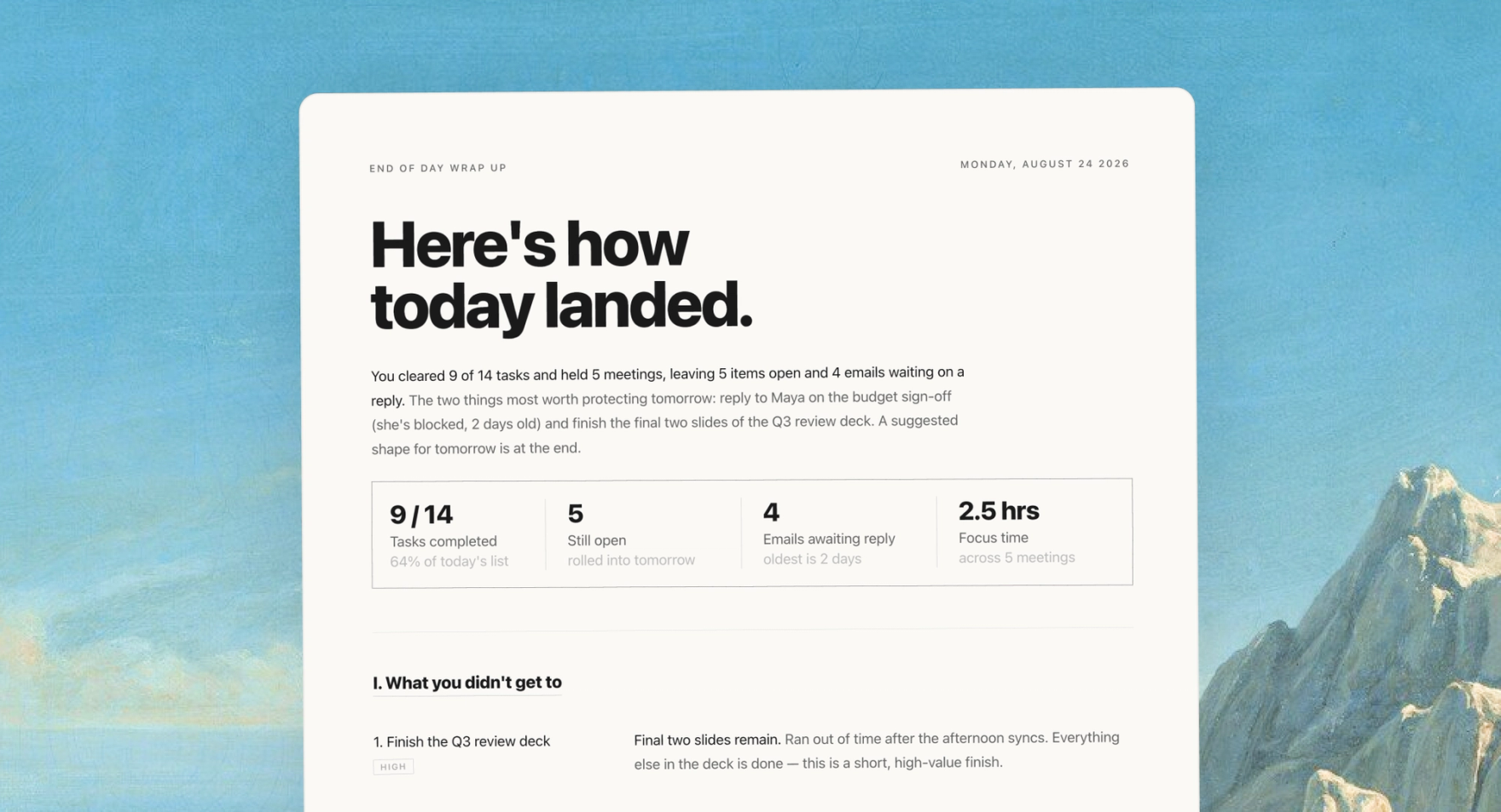 A Dia end-of-day wrap-up showing what was left unfinished, the emails still awaiting a reply, and the work to carry into tomorrow.