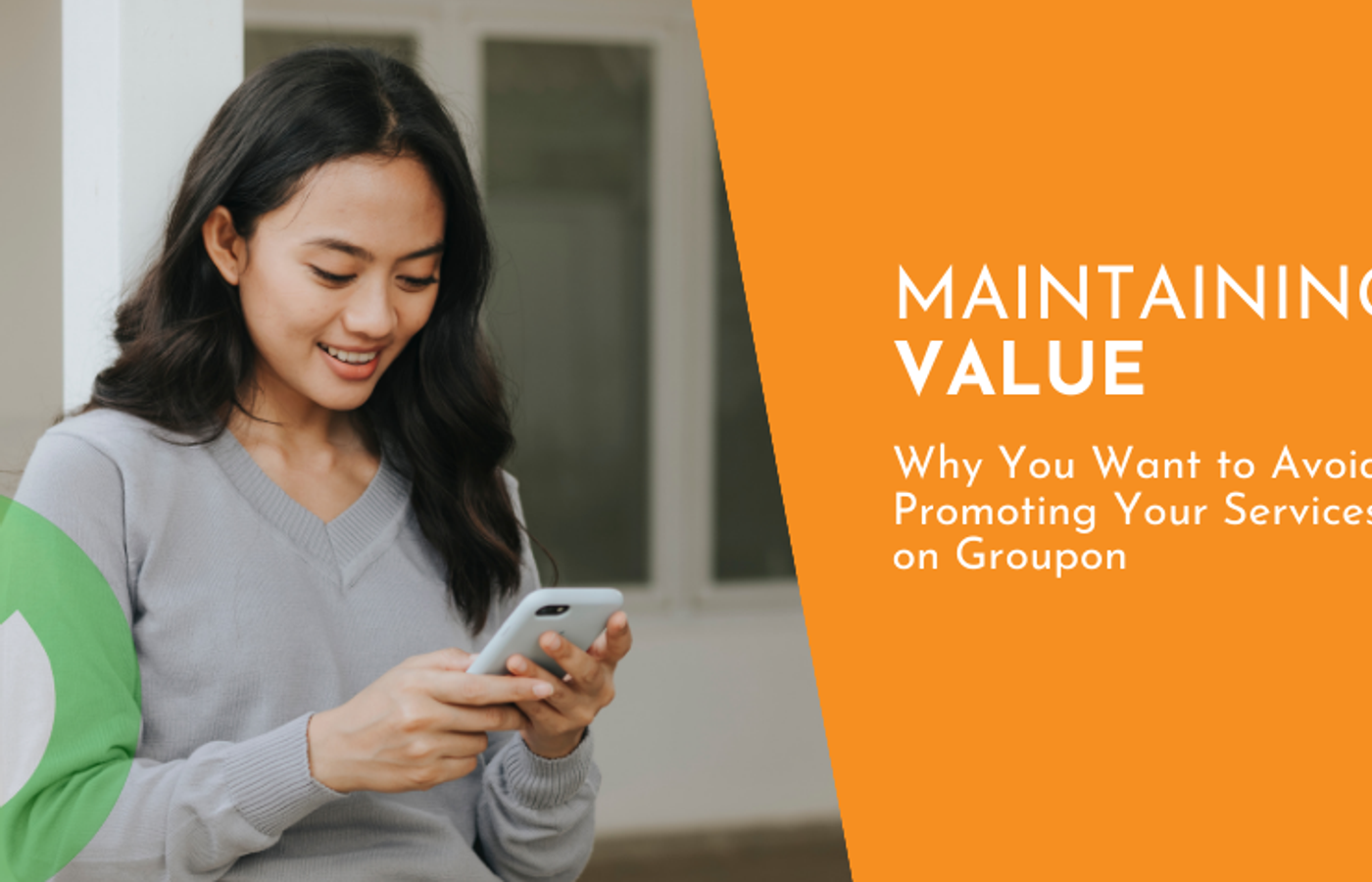Maintaining Value: Why You Want to Avoid Promoting Your Services on Groupon