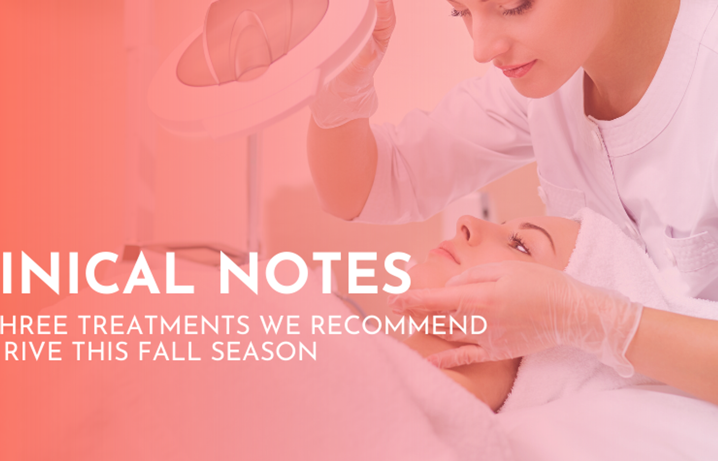 Laser season is here! 3 Top Treatments We Recommend to Thrive this Fall