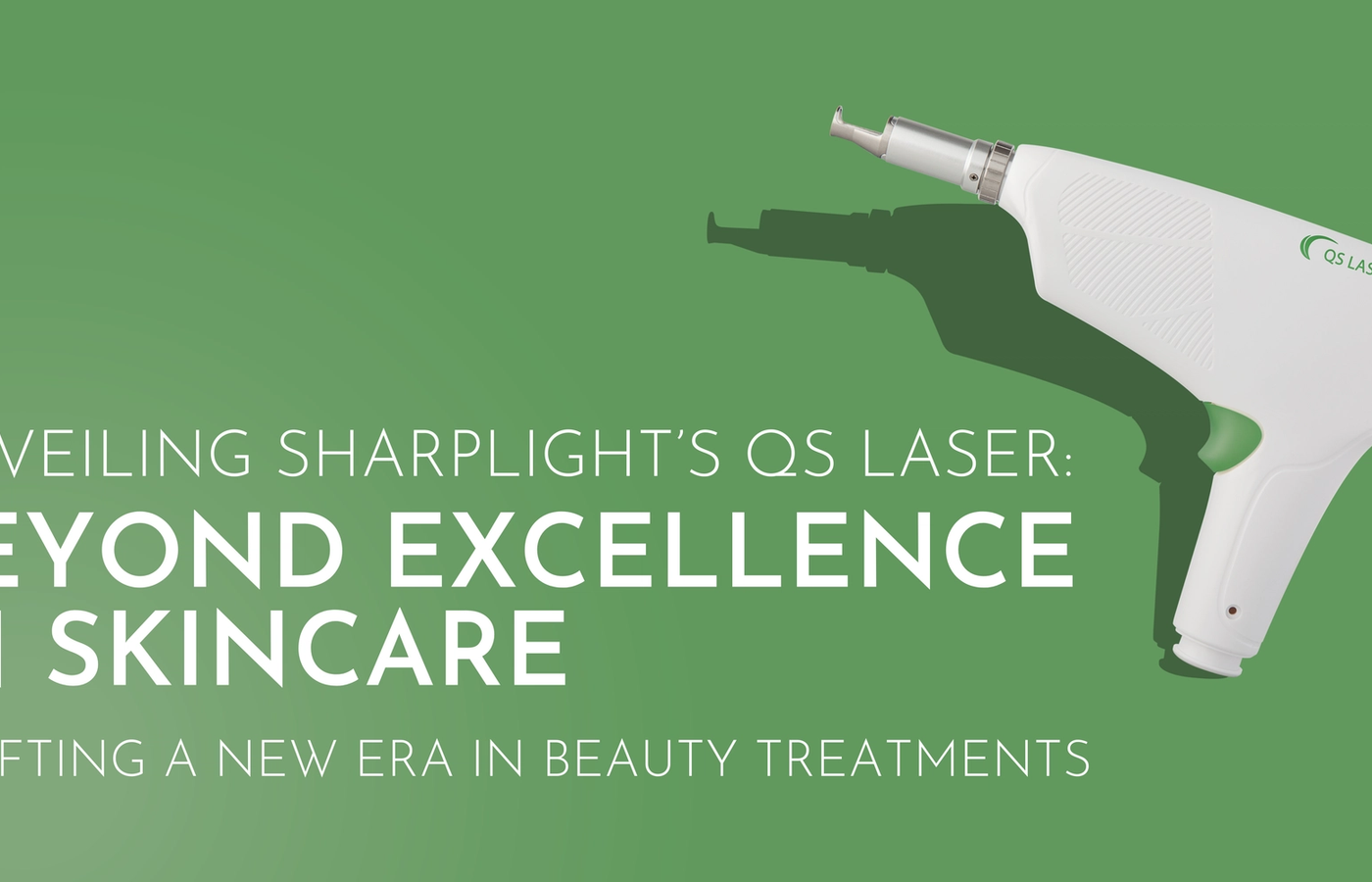 Unveiling SharpLight's QS Laser: Beyond Excellence in Skincare