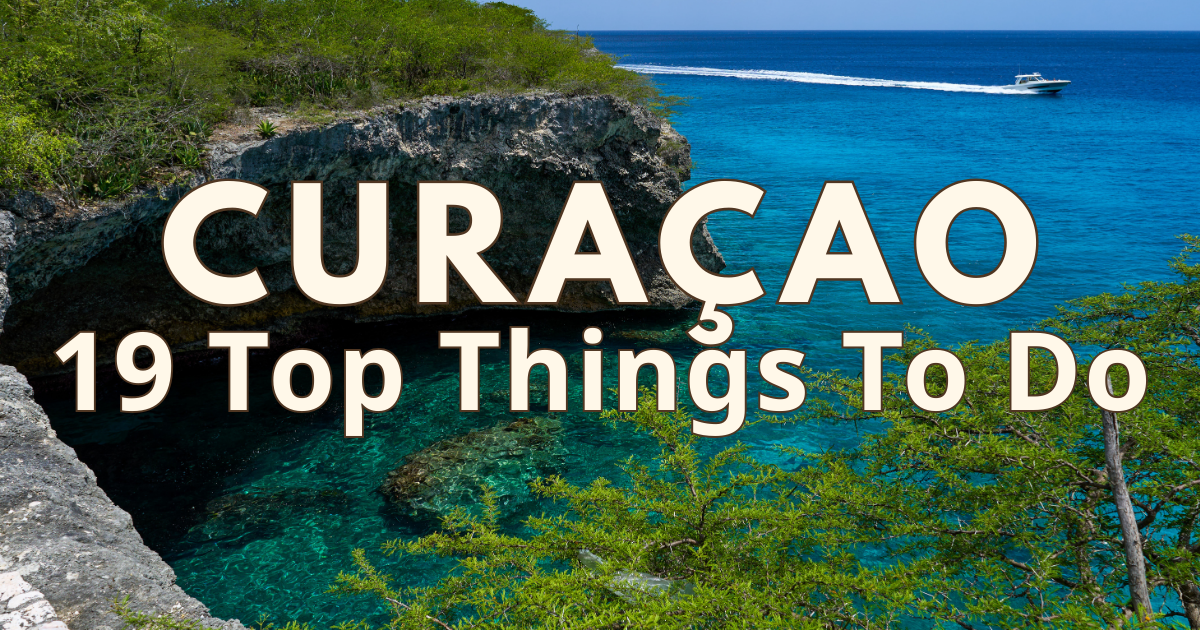19 Best Things to Do in Curaçao - Travels with Ingrid