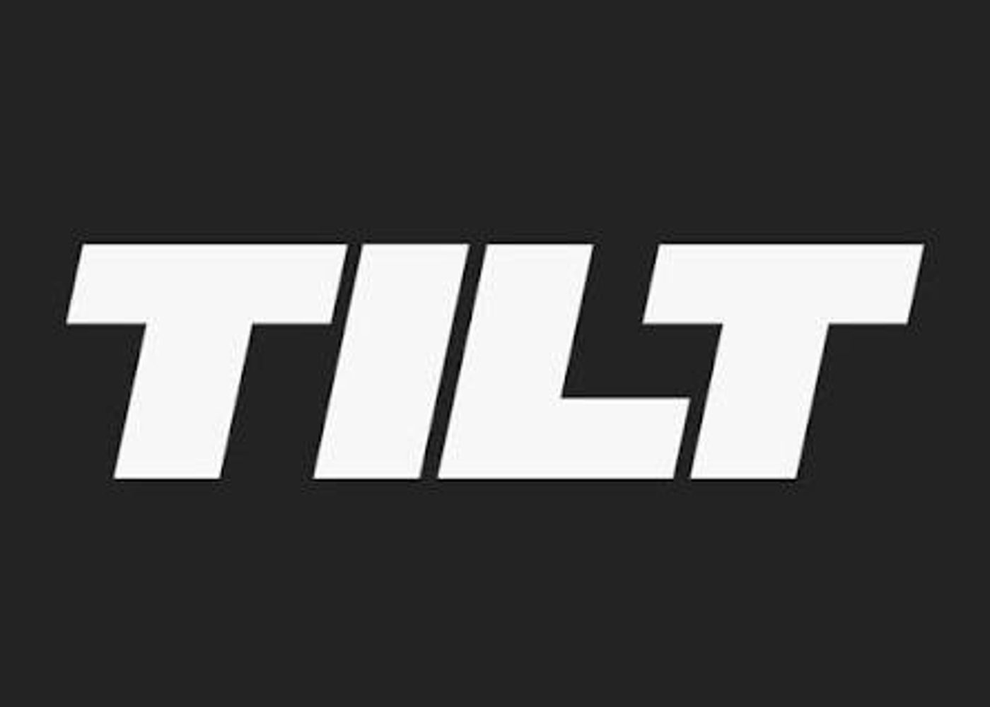 Tilt
