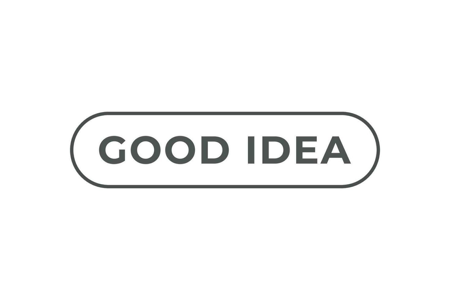 Good Idea
