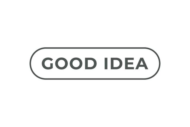 Good Idea