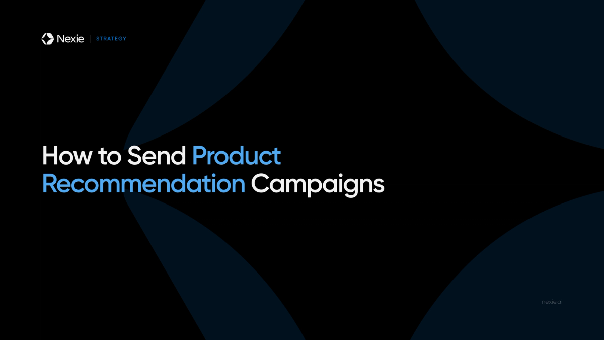 Nexie banner: Sending Product Recommendation Campaigns
