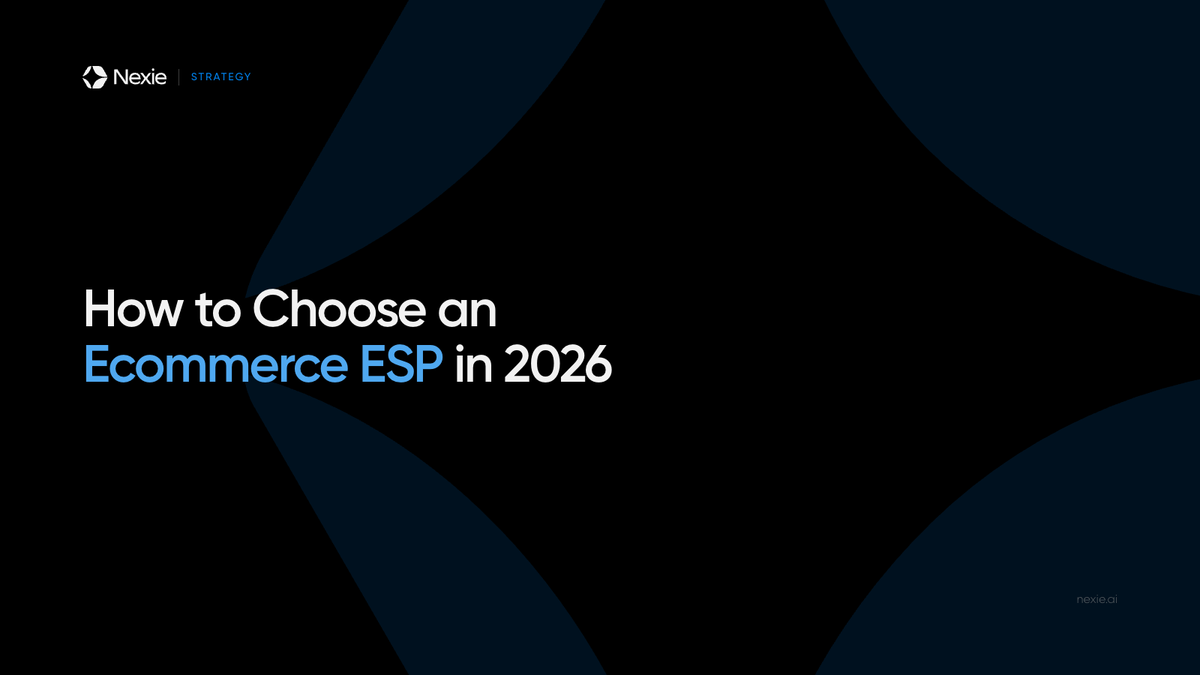 Nexie banner: Choosing an Ecommerce ESP in 2026