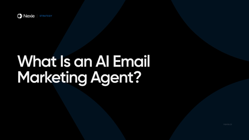 Nexie banner: What Is an AI Email Marketing Agent?