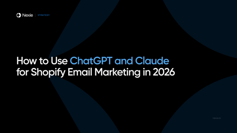 Nexie banner: Using ChatGPT and Claude for Shopify Email Marketing