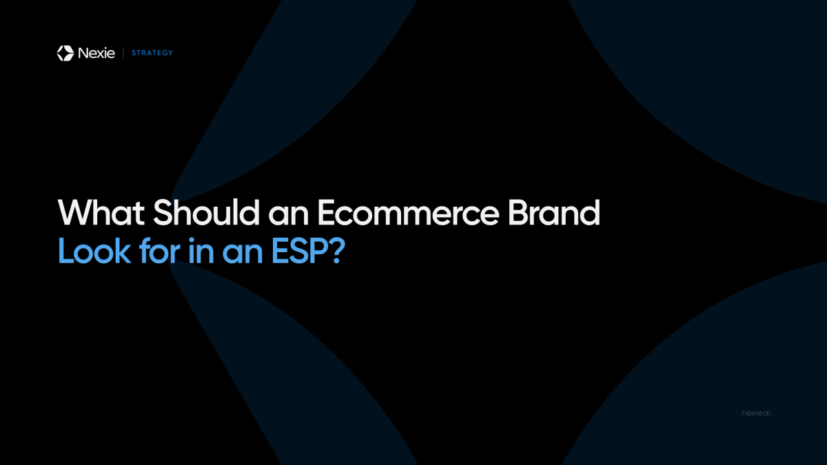 Nexie banner: What to Look for in an Ecommerce ESP