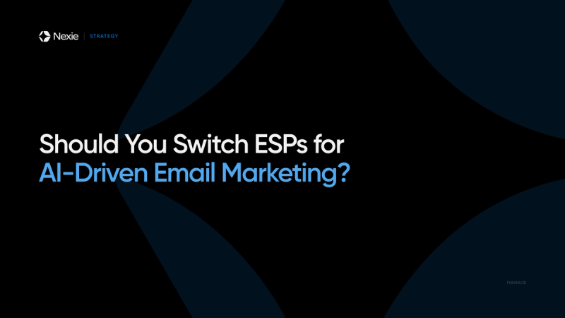 Nexie banner: Should You Switch ESPs for AI-Driven Email Marketing?