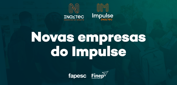 Impulse Inaitec recebe duas novas startups incubadas